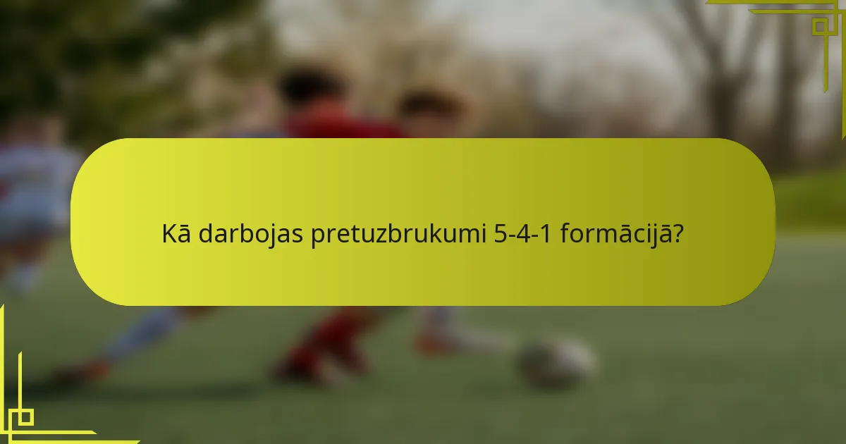 Kā darbojas pretuzbrukumi 5-4-1 formācijā?